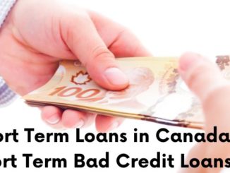 Short Term Loans in Canada Short Term Bad Credit Loans
